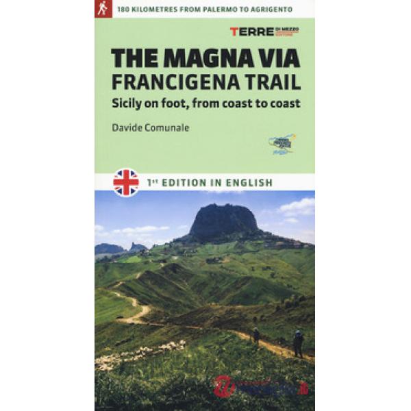 Magna via Francigena. Sicily on foot, from coast to coast (The)