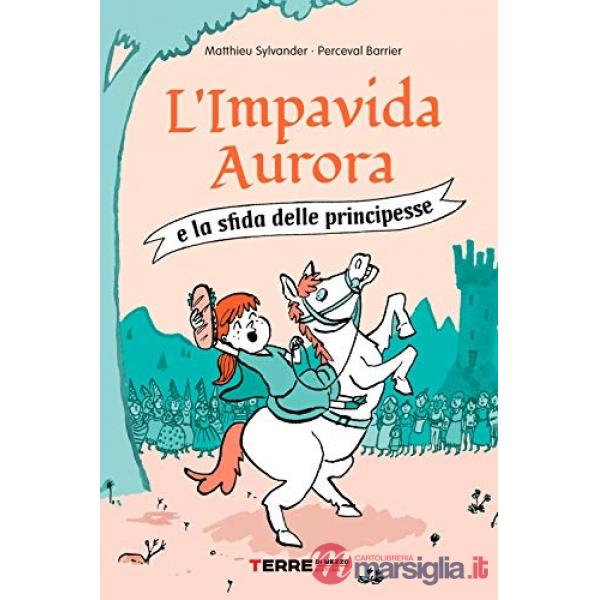 Impavida Aurora e la sfida delle principesse (L')