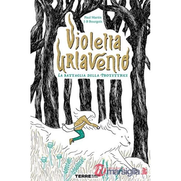Violetta Urlavento. La battaglia della protettrice