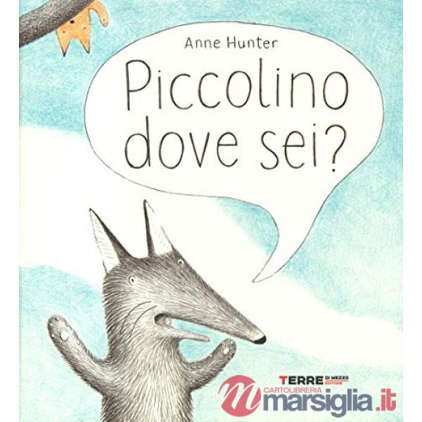 Piccolino dove sei? Ediz. a colori