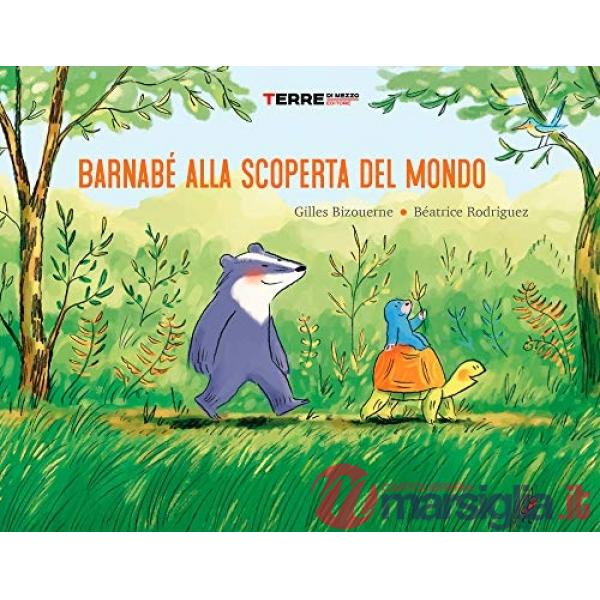 Bernabé alla scoperta del mondo. Ediz. a colori