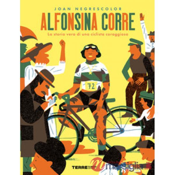Alfonsina corre. La storia vera di una ciclista coraggiosa