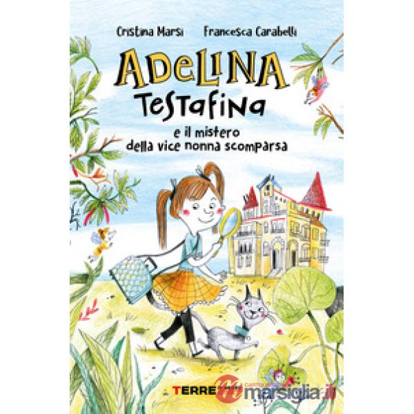 Adelina Testafina e il mistero della vice nonna scomparsa