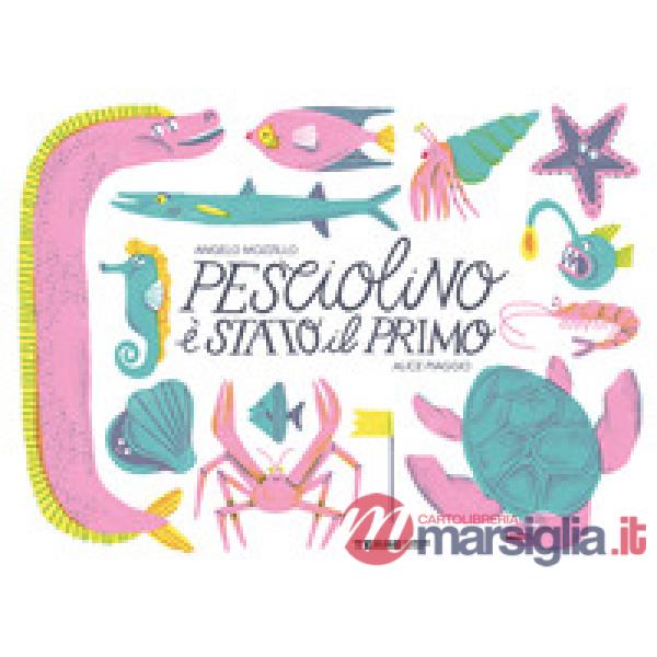 Pesciolino è stato il primo. Ediz. a colori