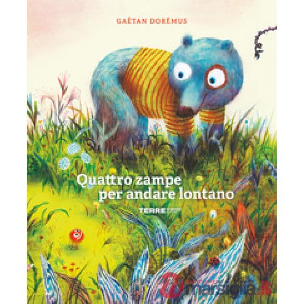 Quattro zampe per andare lontano. Ediz. a colori