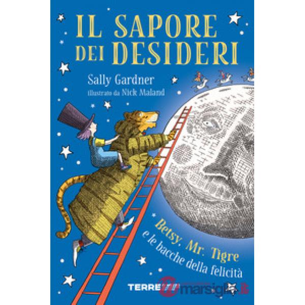 Sapore dei desideri. Betsy, Mr. Tigre e le bacche della felicità (Il)