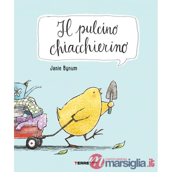 Pulcino chiacchierino. Ediz. a colori (Il)