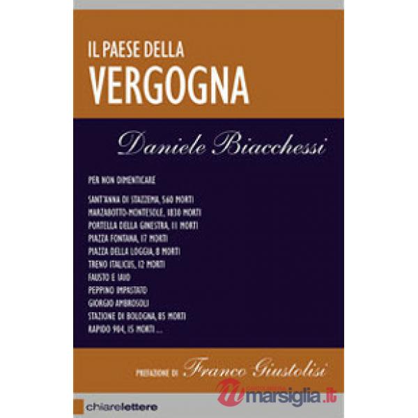 Paese della vergogna. Le grandi stragi che hanno insanguinato l'Italia dal 1944 al 1993 (Il)