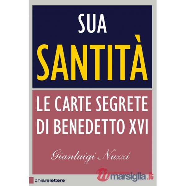 Sua Santità. Le carte segrete di Benedetto XVI