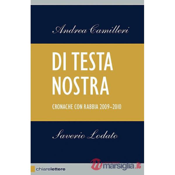 Di testa nostra. Cronache con rabbia 2009-2010
