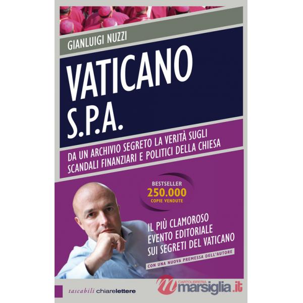 Vaticano S.p.A. Da un archivio segreto la verità sugli scandali finanziari e politici della Chiesa