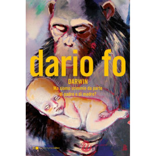 Charles Darwin. Ma siamo scimmie da parte di padre o di madre?