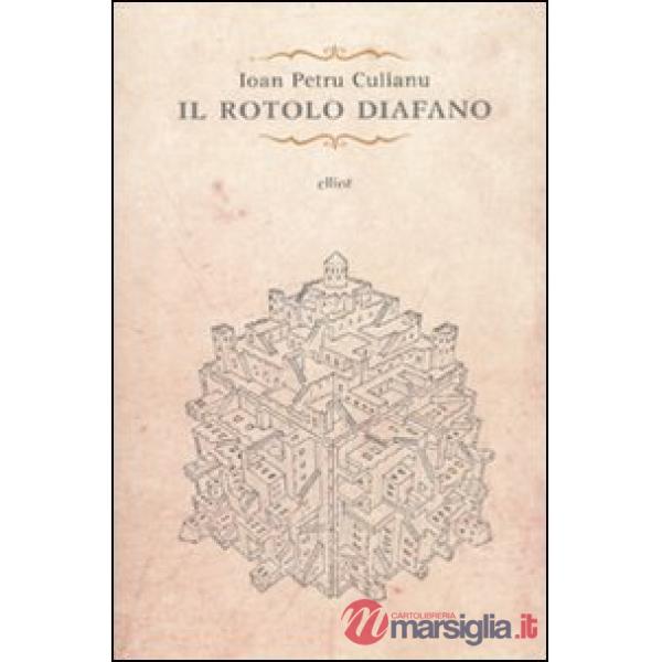 Rotolo diafano e gli ultimi racconti (Il)