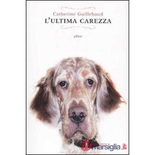 Ultima carezza (L')