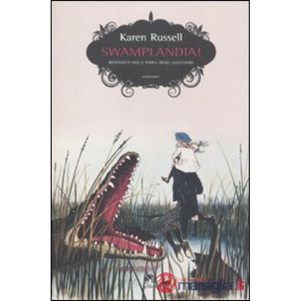 Swamplandia! Benvenuti nella terra degli alligatori