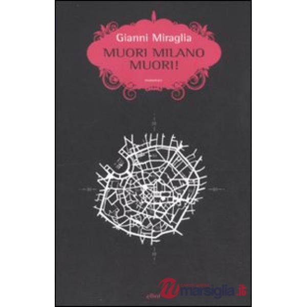 Muori Milano, muori!