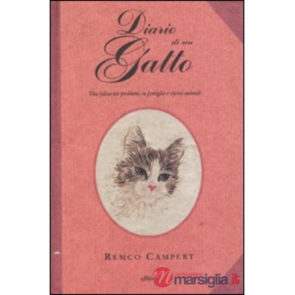 Diario di un gatto. Vita felina tra problemi in famiglia e vicini animali