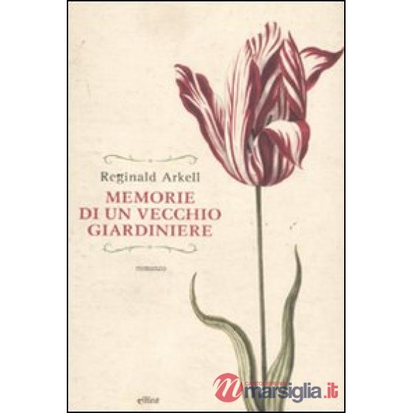 Memorie di un vecchio giardiniere