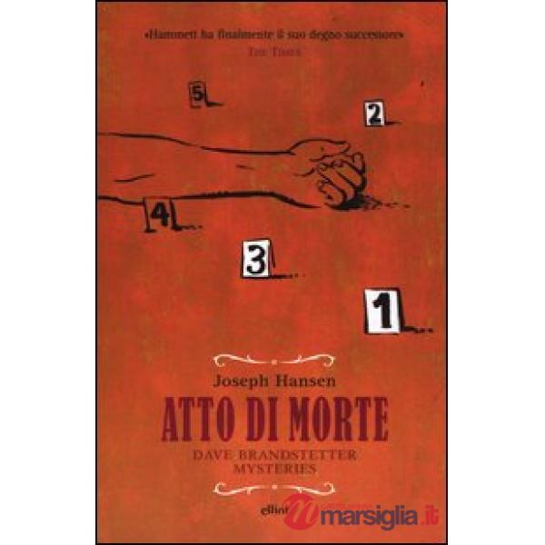 Atto di morte. Dave Brandstetter mysteries