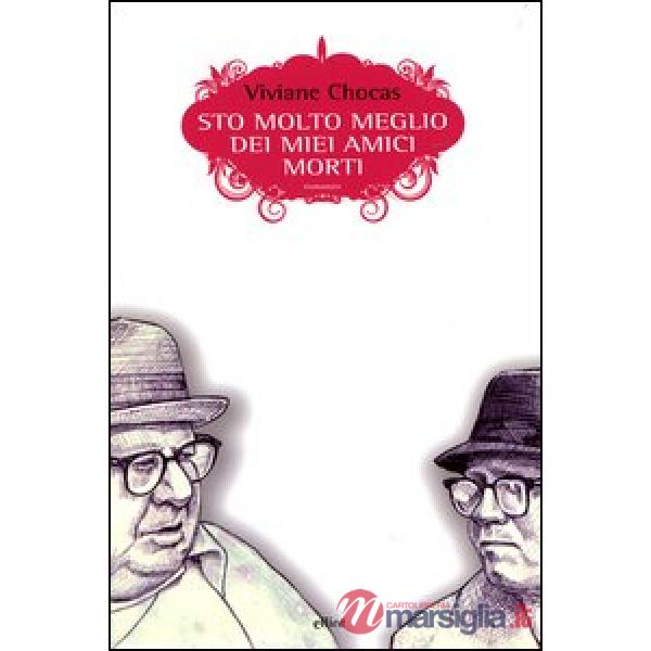Sto molto meglio dei miei amici morti