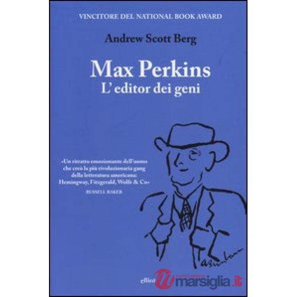Max Perkins. L'editor dei geni