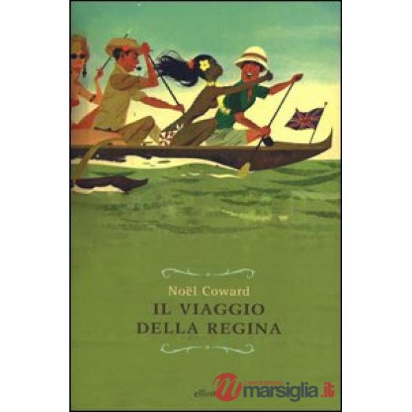 Viaggio della regina (Il)