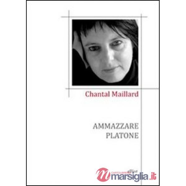 Ammazzare Platone. Testo spagnolo a fronte