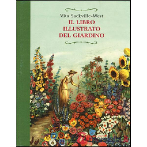 Libro illustrato del giardino. Ediz. illustrata (Il)