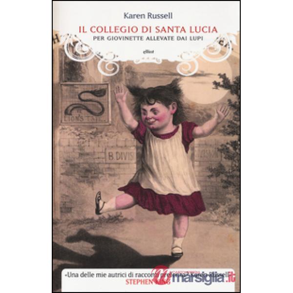 Collegio di Santa Lucia per giovinette allevate dai lupi (Il)