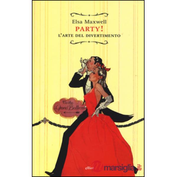 Party! L'arte del divertimento
