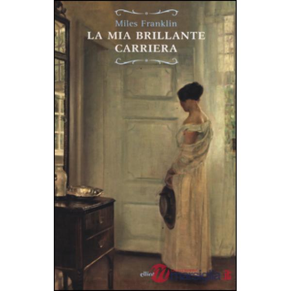 Mia brillante carriera (La)