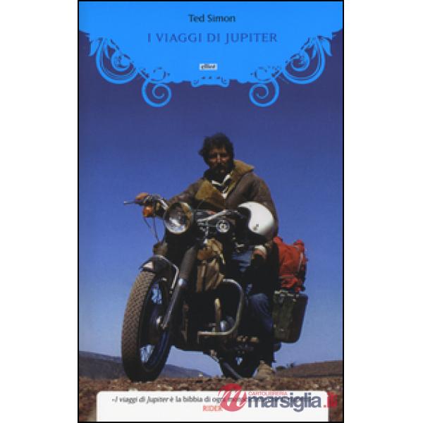 Viaggi di Jupiter. Il giro del mondo in motocicletta (I)
