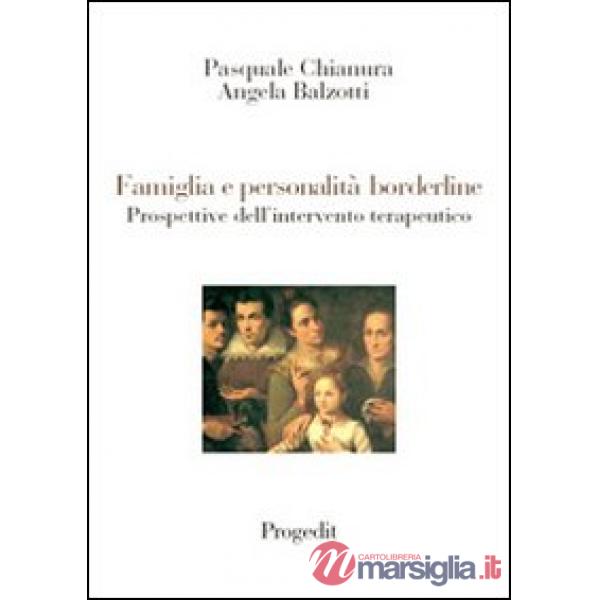 Famiglia e personalità borderline. Prospettive dell'intervento terapeutico