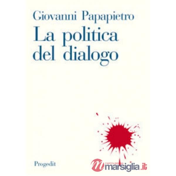 Giovanni Papapietro. La politica del dialogo