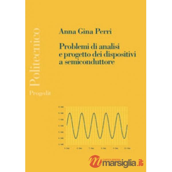 Problemi di analisi e progetto dei dispositivi a semiconduttore