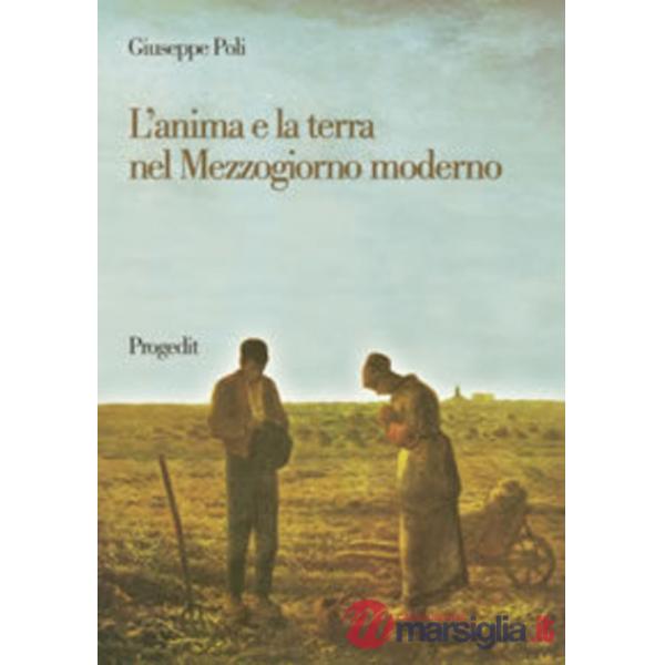 Anima e la terra nel Mezzogiorno moderno (L')