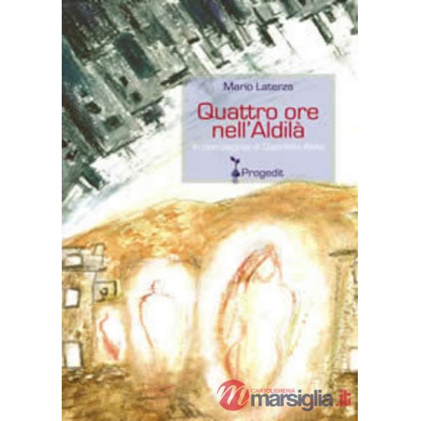 Quattro ore dell'aldilà. In compagnia di Gabriella Alvisi