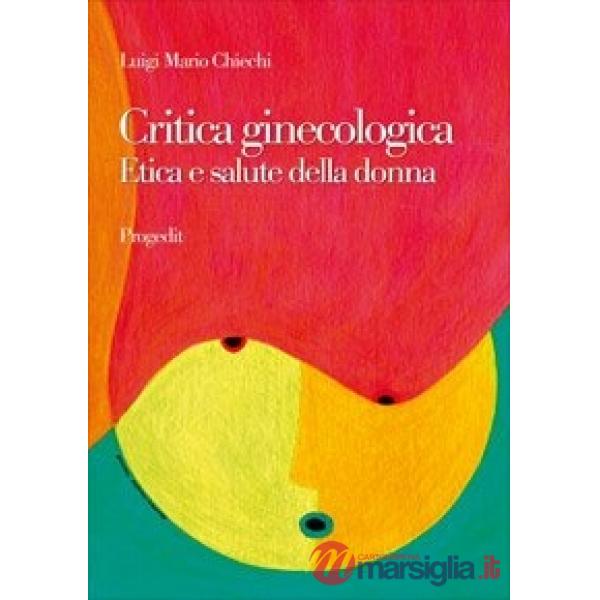 Critica ginecologica. Etica e salute della donna
