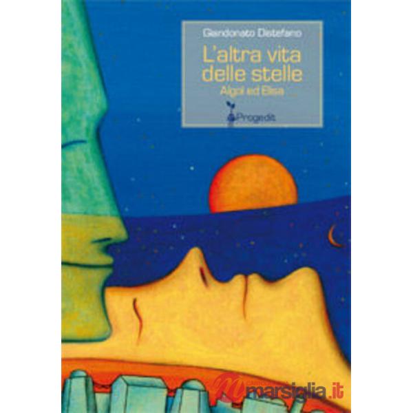 Altra vita delle stelle. Algol ed Elisa (L')
