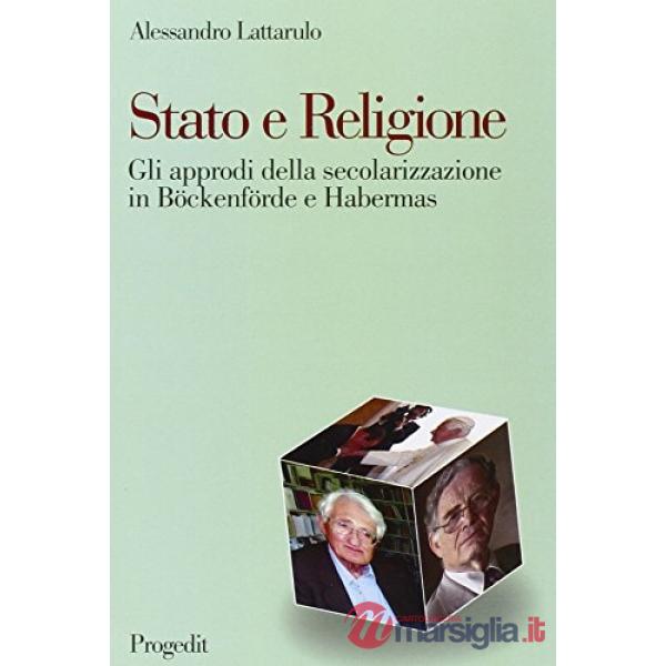 Stato e religione. Gli approdi della secolarizzazione in Böckenförde e Habermas
