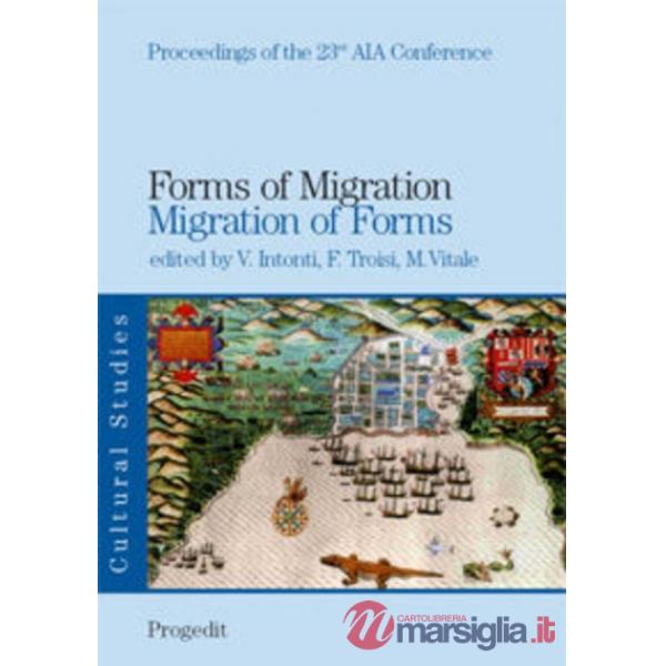 Forms of Migration. Migration of Forms. Cultural Studies. Vol. 1