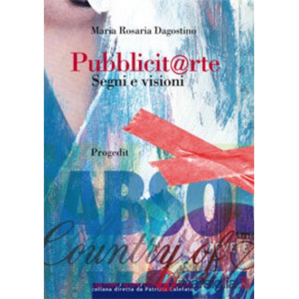 Pubblicit@rte. Segni e visioni