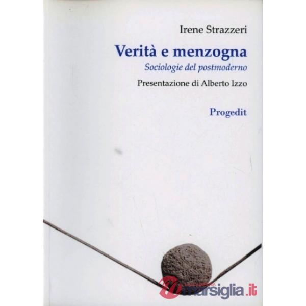 Verità e menzogna. Sociologie del postmoderno