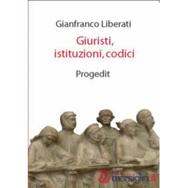 Giuristi, istituzioni, codici