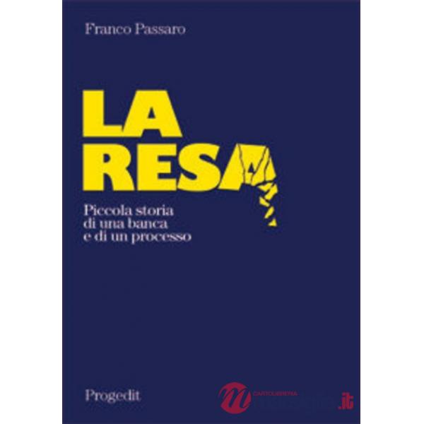 Resa. Piccola storia di una banca e di un processo (La)