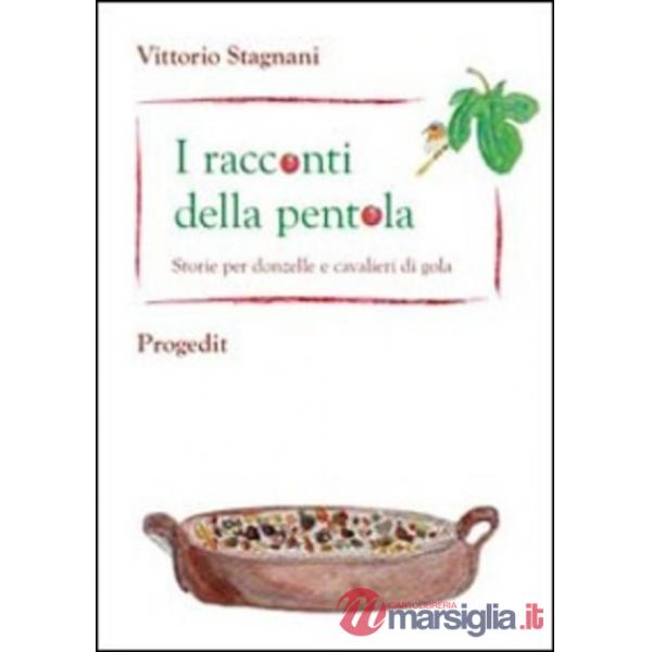 Racconti della pentola. Storie per donzelle e cavalieri di gola (I)