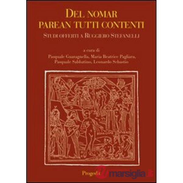 «Del nomar parean tutti contenti». Studi offerti a Ruggiero Stefanelli
