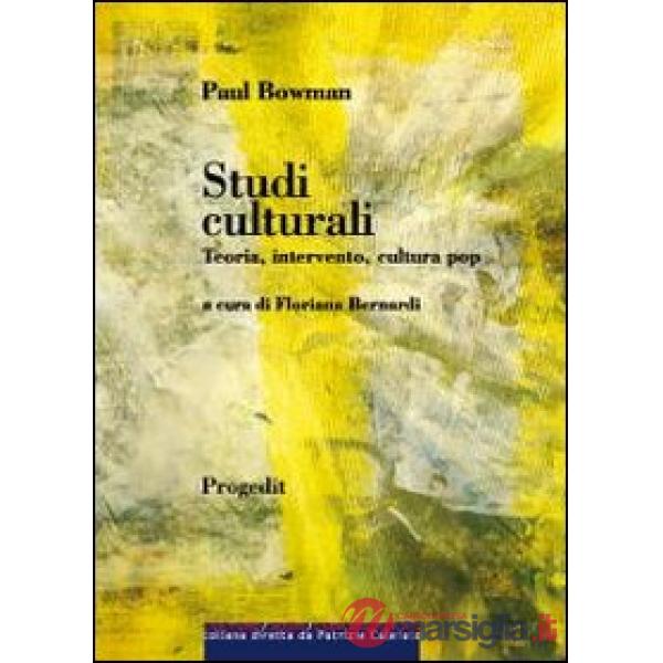 Studi culturali. Teoria, intervento, cultura pop
