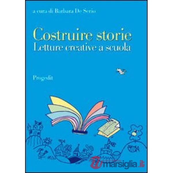 Costruire storie. Letture creative a scuola