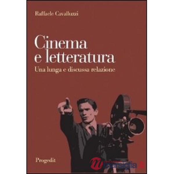 Cinema e letteratura. Una lunga e discussa relazione